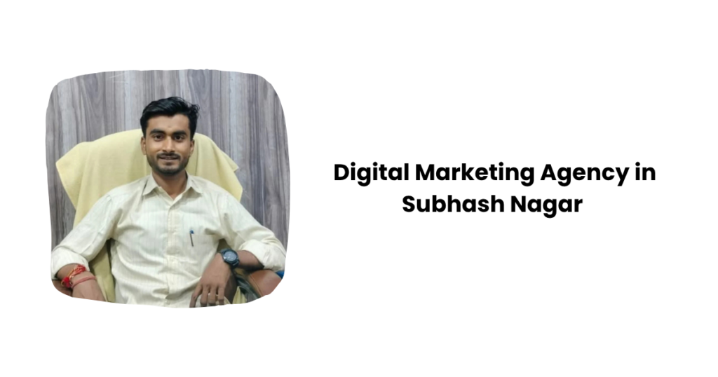 digital marketing agency in Subhash Nagar, digital marketing company in Subhash Nagar, SEO services in Subhash Nagar, Google Ads agency Subhash Nagar, social media marketing Subhash Nagar, digital marketing services Subhash Nagar, SEO company in Subhash Nagar, website design Subhash Nagar